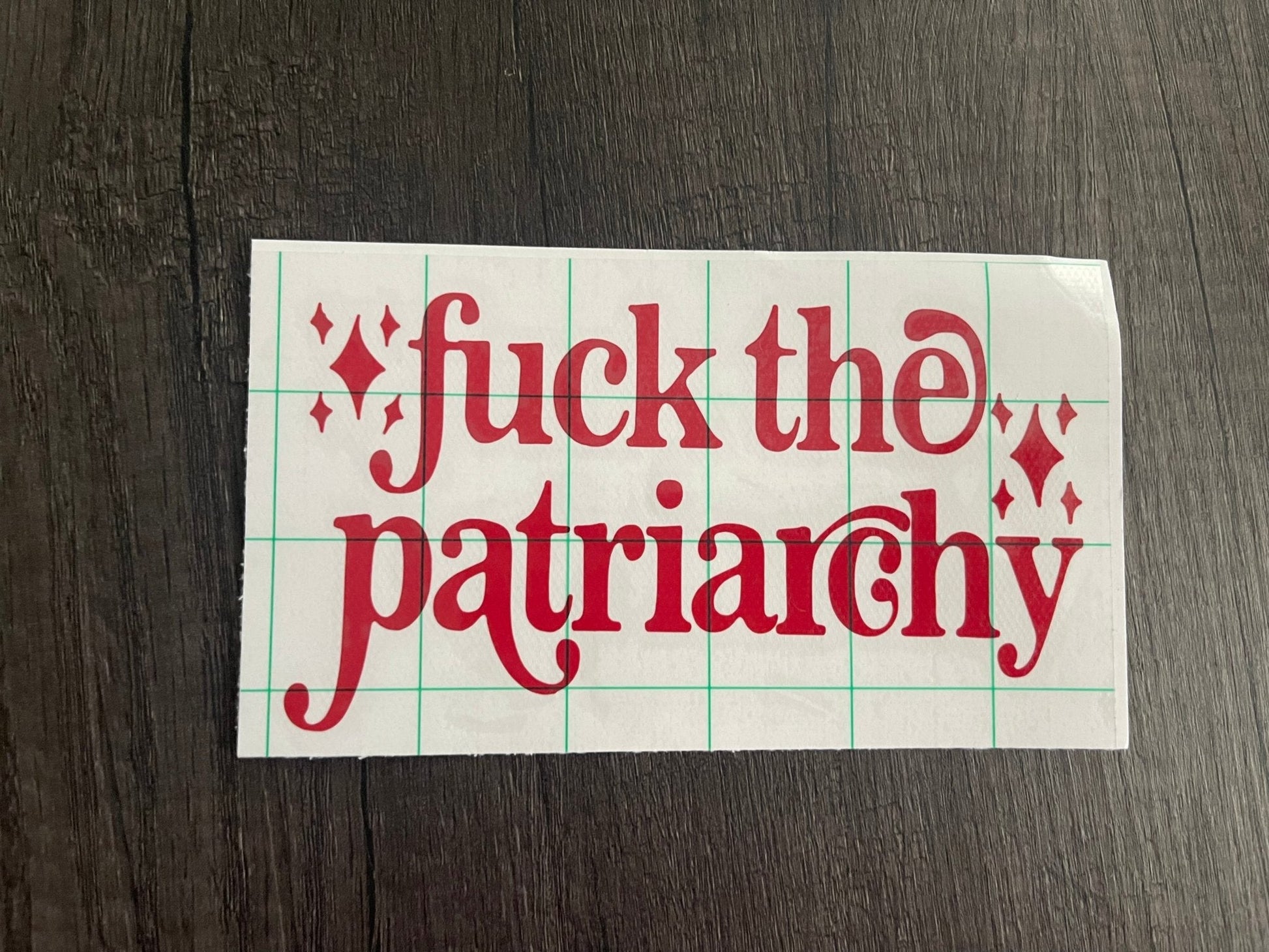 FUCK THE PATRIARCHY DECAL - FrankieDeLeonDesigns