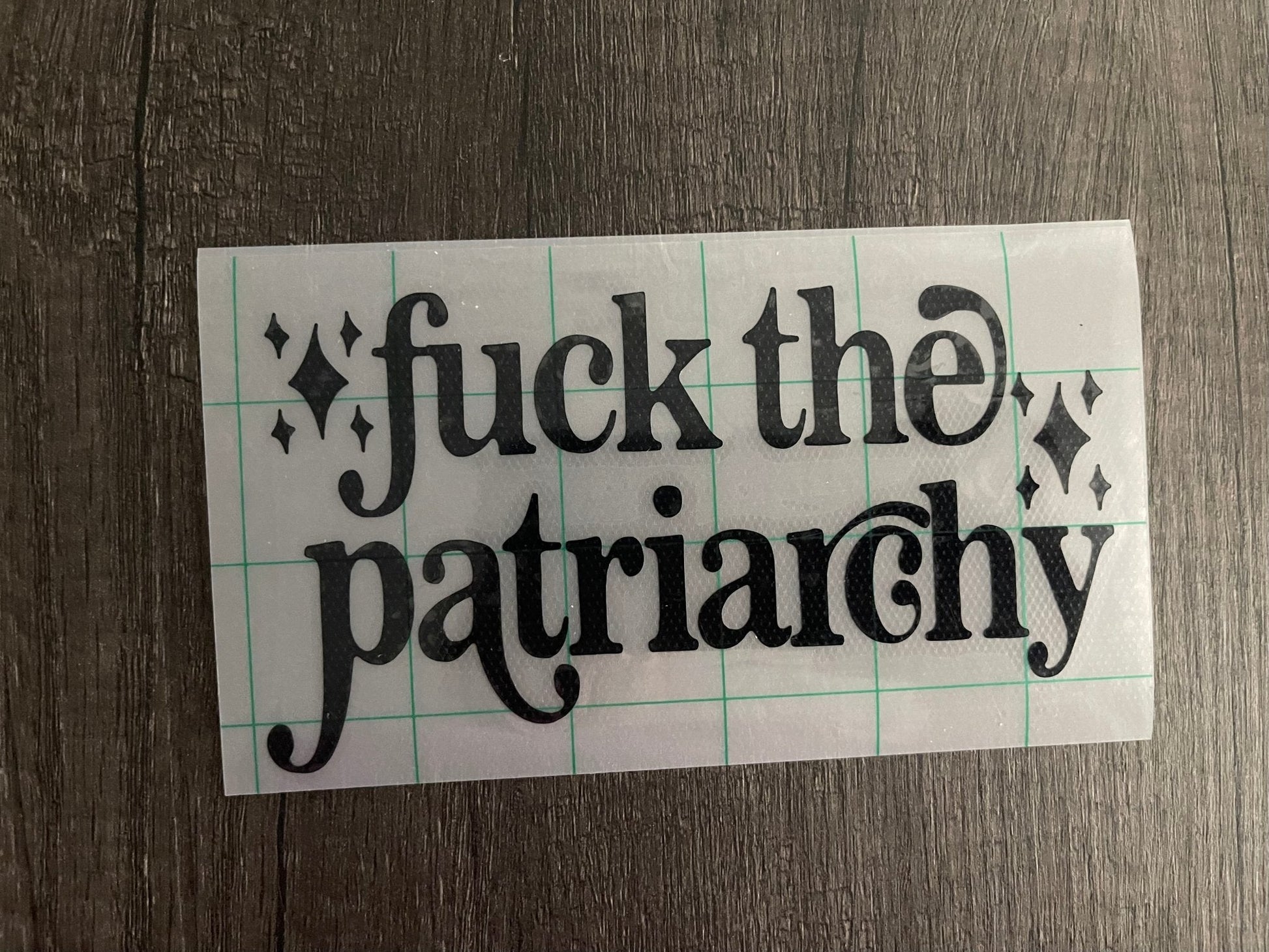 FUCK THE PATRIARCHY DECAL - FrankieDeLeonDesigns