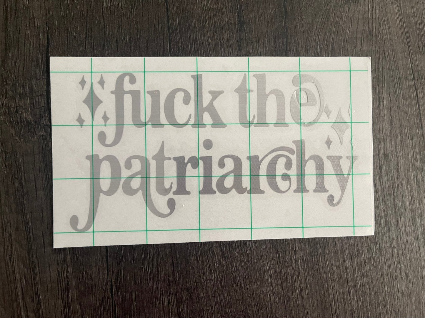 FUCK THE PATRIARCHY DECAL - FrankieDeLeonDesigns