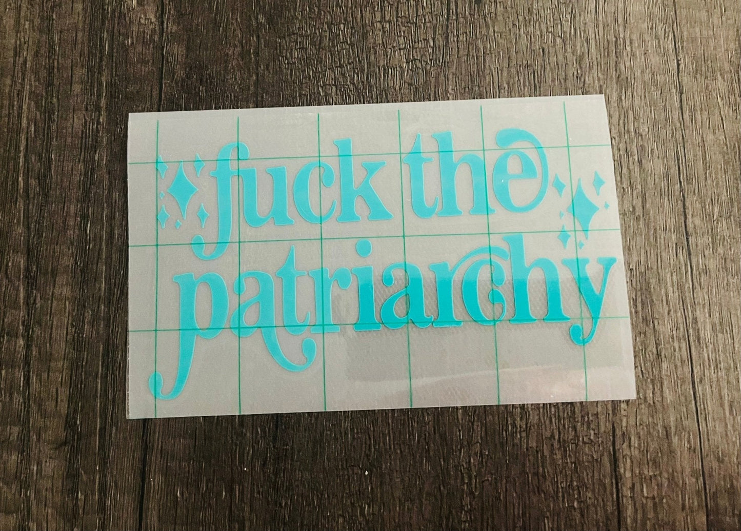 FUCK THE PATRIARCHY DECAL - FrankieDeLeonDesigns