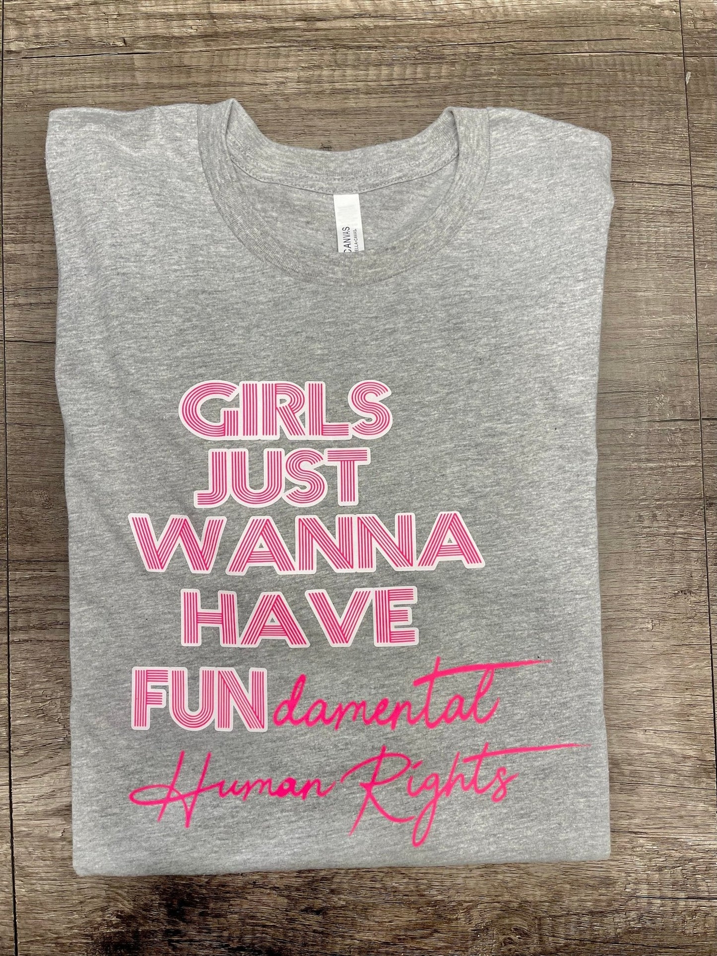 Girls Just Want to Have Fundamental Rights T-shirt - FrankieDeLeonDesigns