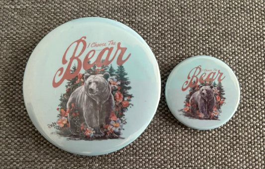 I CHOOSE THE BEAR FLOWER BUTTON - FrankieDeLeonDesigns