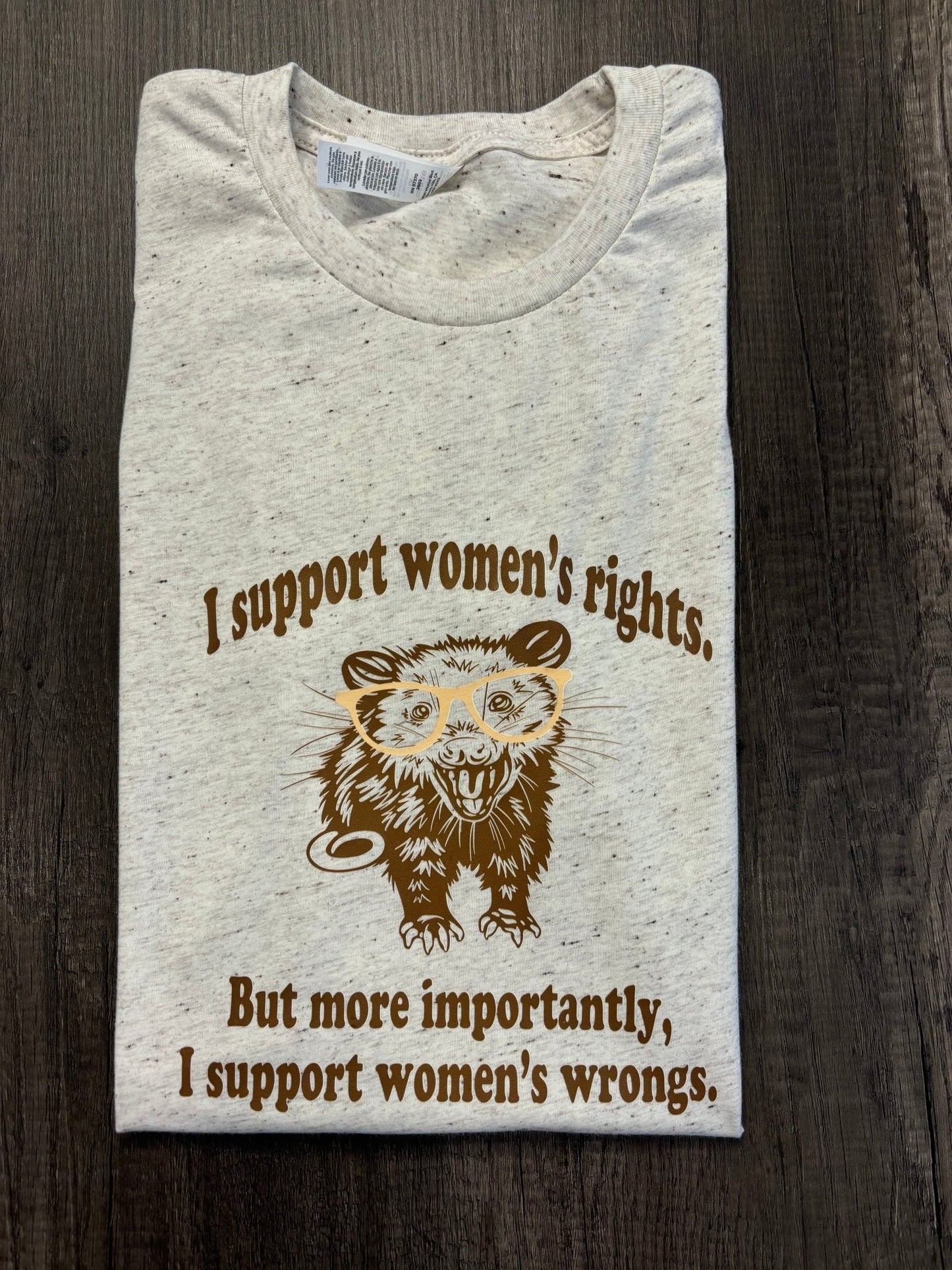 I SUPPORT WOMEN'S WRONGS SHIRT - FrankieDeLeonDesigns