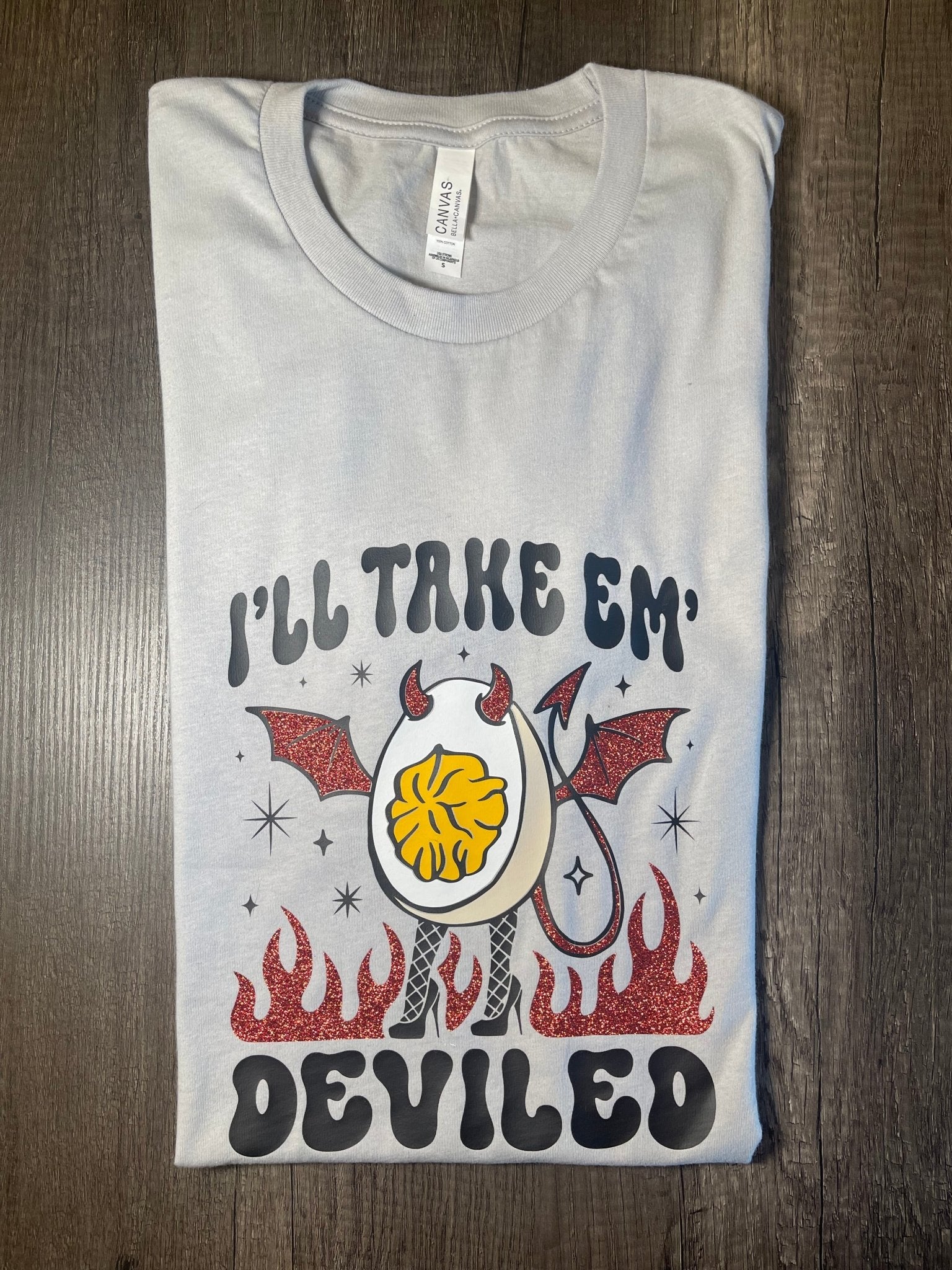 I’ll Take ‘Em Deviled Shirt - FrankieDeLeonDesigns