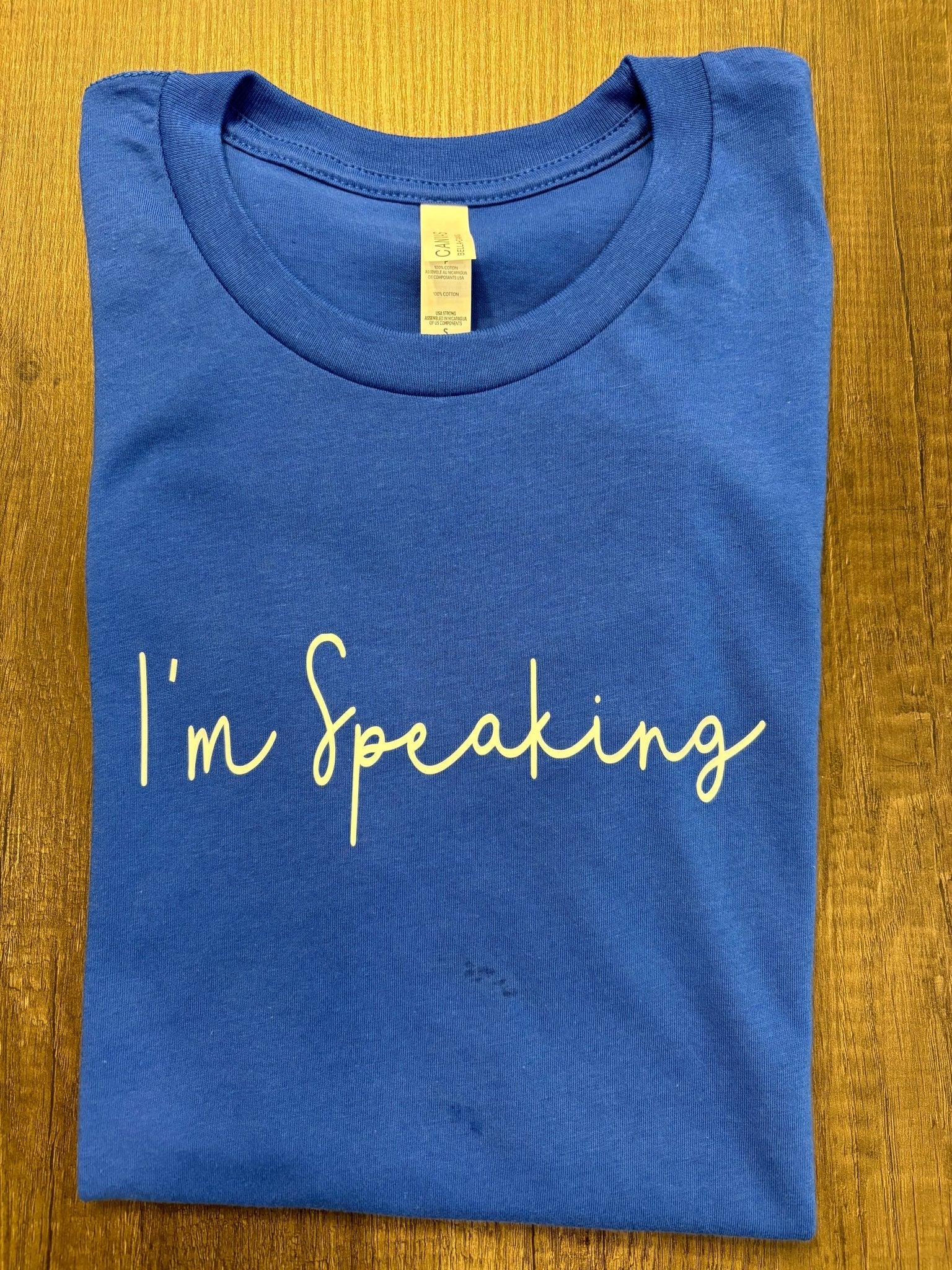 I’M SPEAKING SHIRT - FrankieDeLeonDesigns