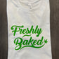 Freshly Baked Shirt