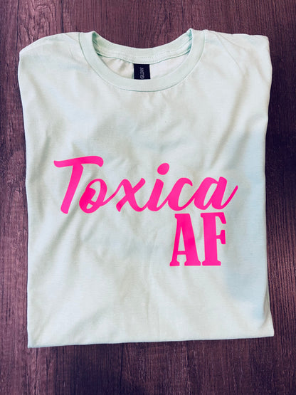 TOXICA AF SHIRT