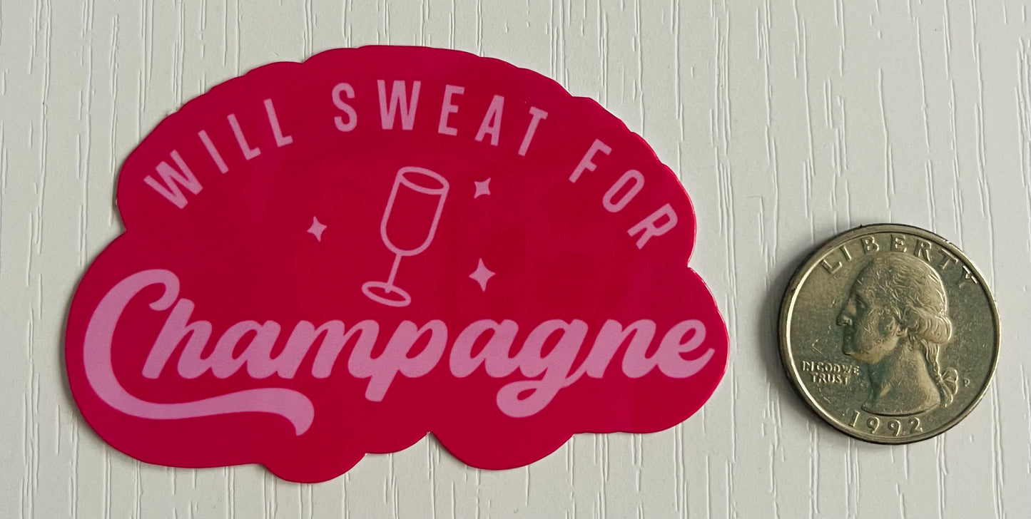 Will Sweat for Champagne Sticker