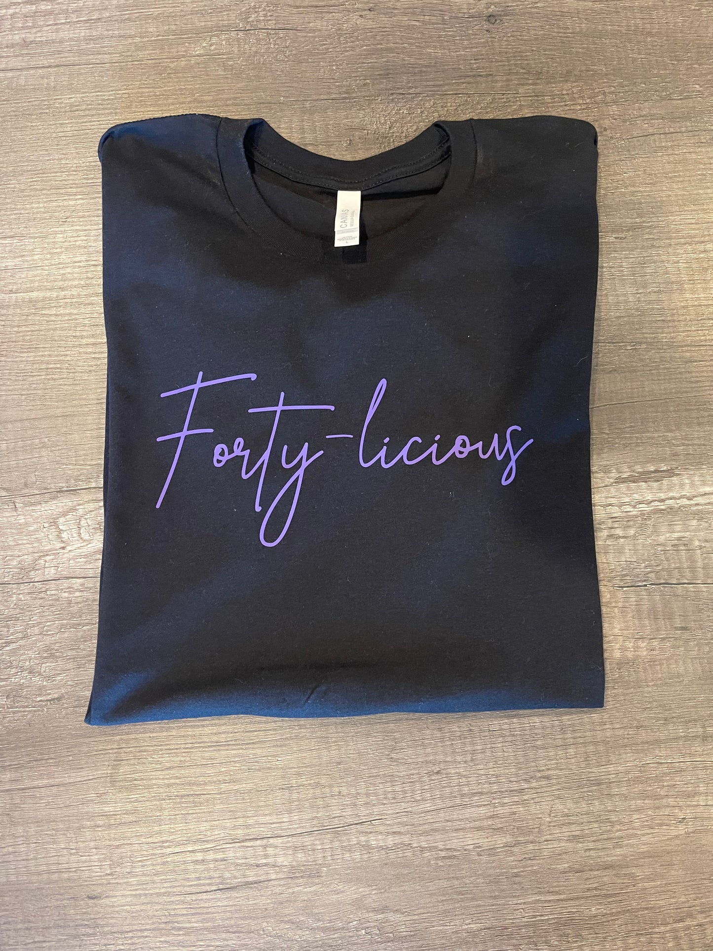 Forty-licious Tshirt