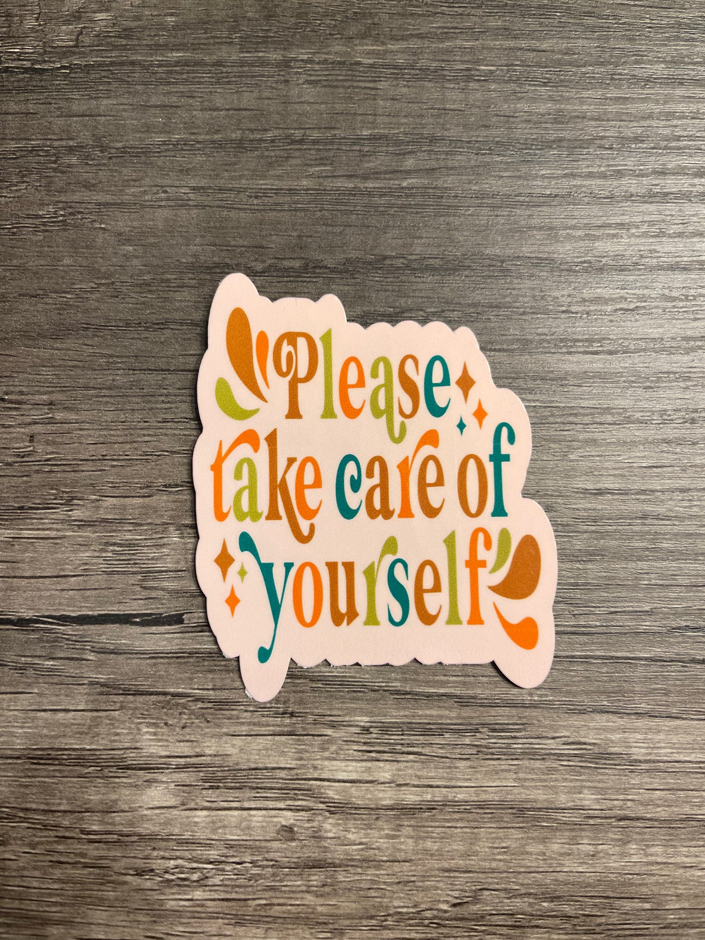 Please Take Care of Yourself Sticker