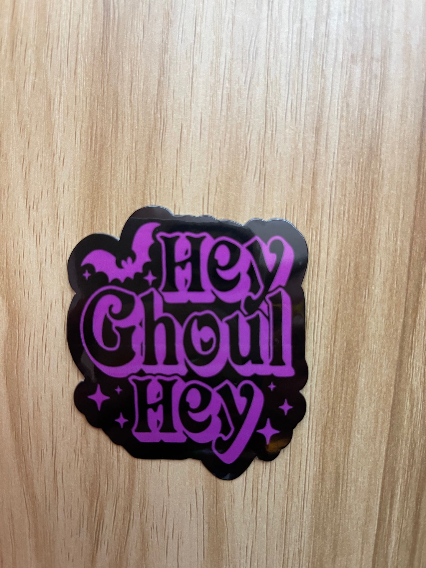 Hey Ghoul Hey Sticker