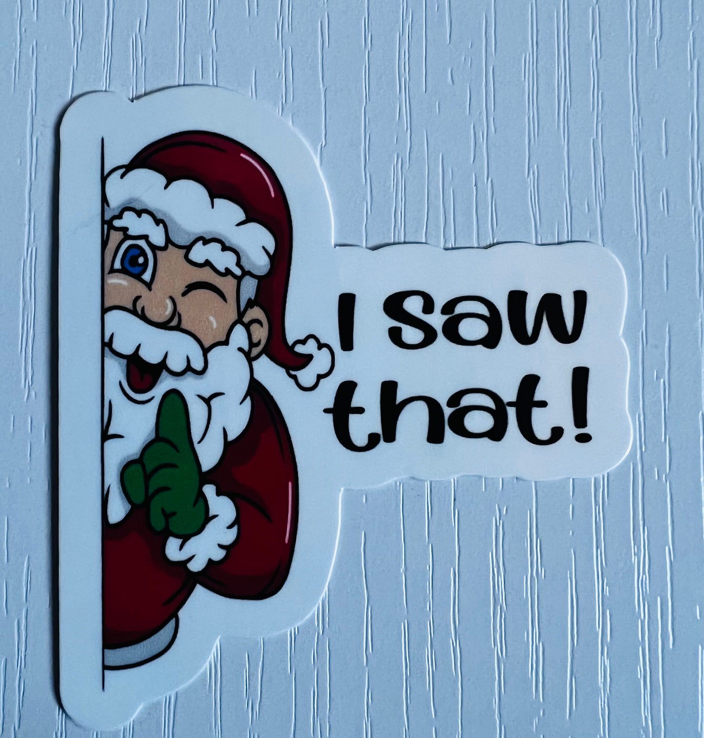 SANTA "I SAW THAT" STICKER