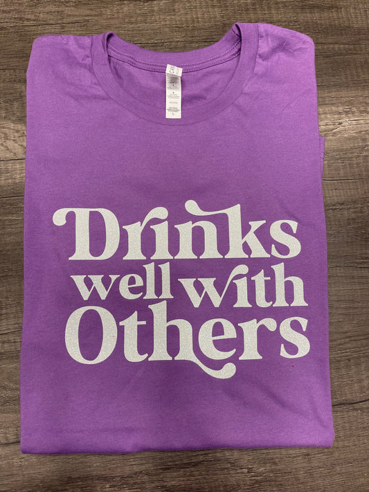 Drinks Well With Others Shirt