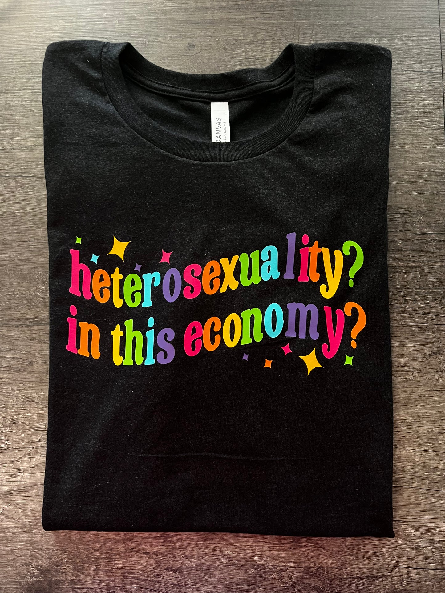 Heterosexuality? In this economy? T-shirt