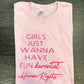 Girls Just Want to Have Fundamental Rights T-shirt