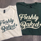 Freshly Baked Shirt
