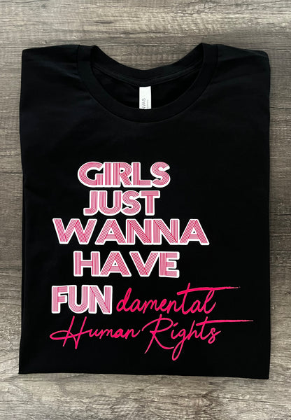 Girls Just Want to Have Fundamental Rights T-shirt