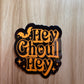 Hey Ghoul Hey Sticker