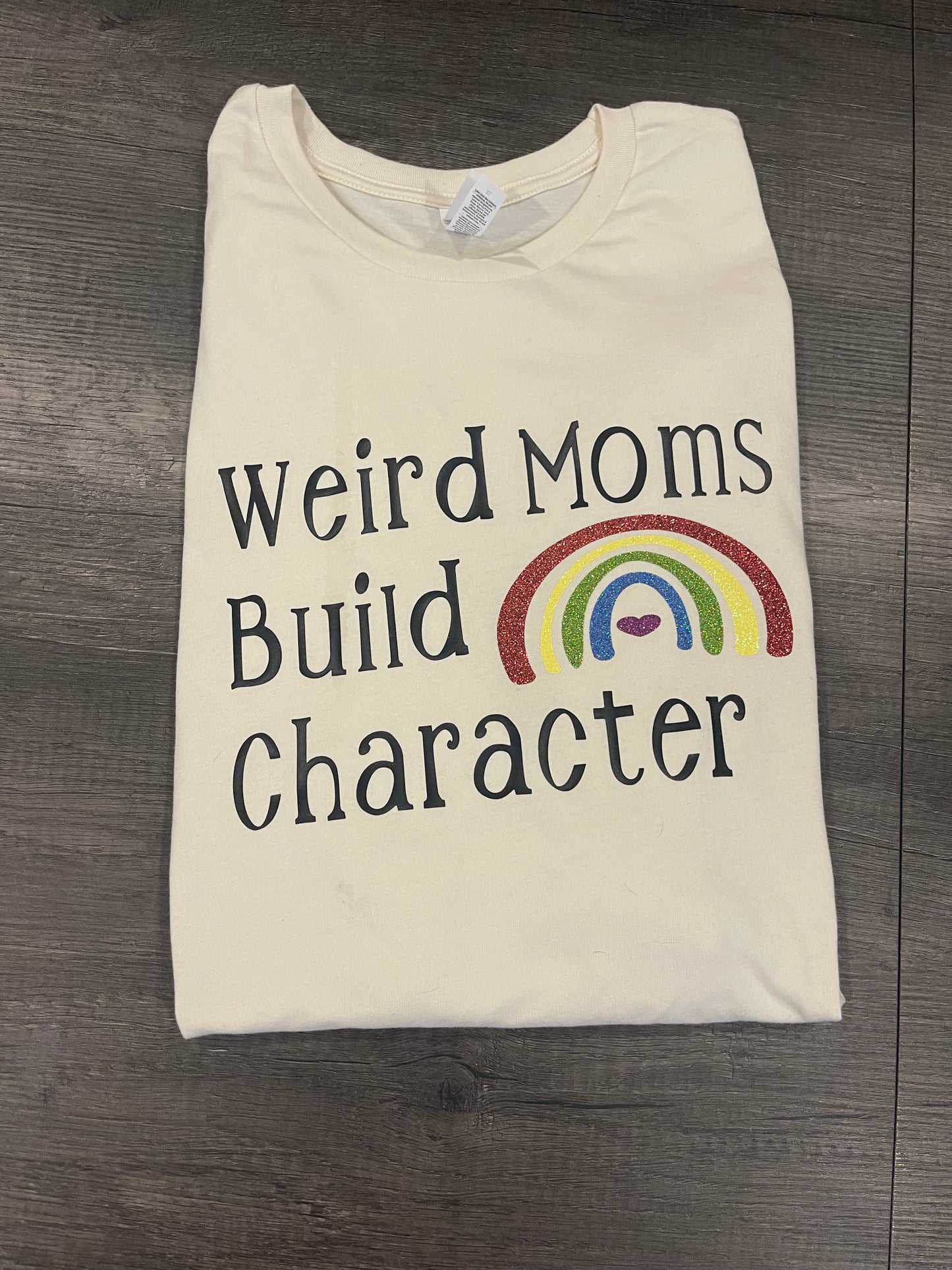 Weird Moms Build Character Shirt