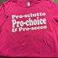 Pro-sciutto, Pro-choice, Pro-secco T-shirt